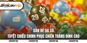Dàn Đề 56 Số