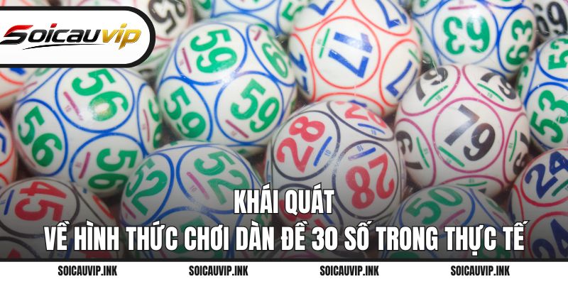 Khái quát về hình thức chơi dàn đề 30 số trong thực tế