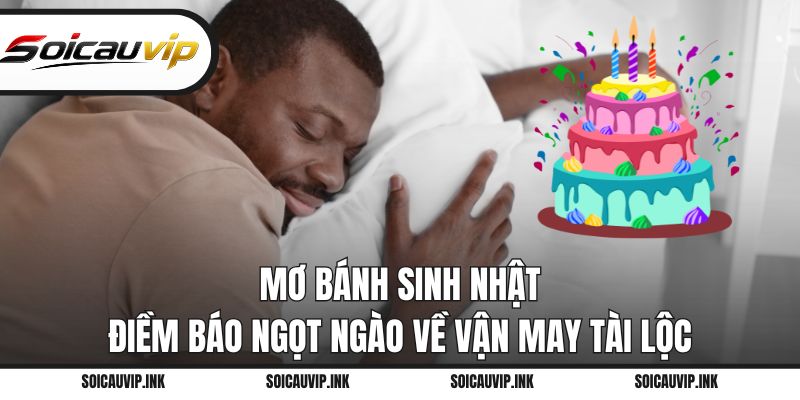 Mơ bánh sinh nhật