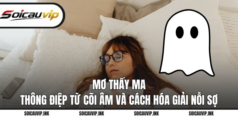 Mơ thấy ma
