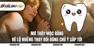 Mơ thấy mọc răng