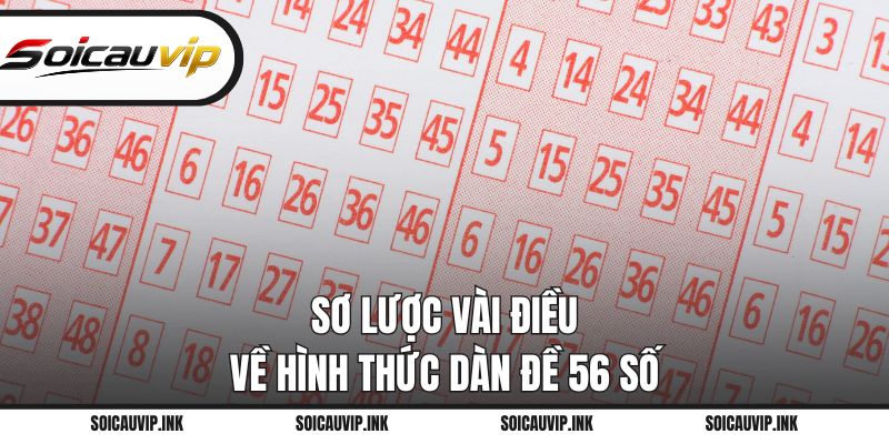 Sơ lược vài điều về hình thức dàn đề 56 số