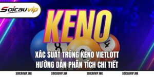 xác suất trúng Keno Vietlott